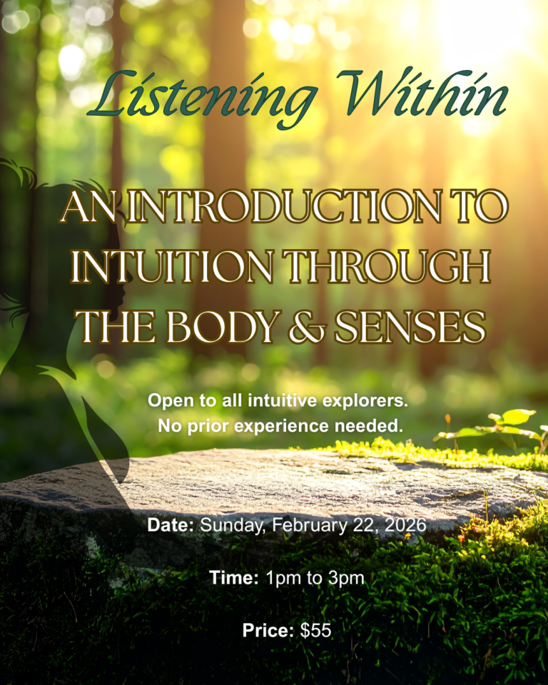 Listening Within: An Introduction to Intuition Through the Body & Senses
